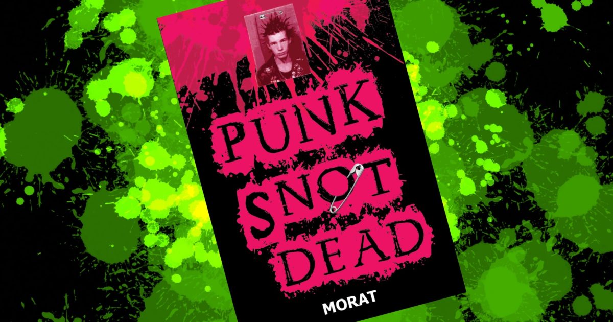 Book Review: Mörat – Punk Snot Dead 